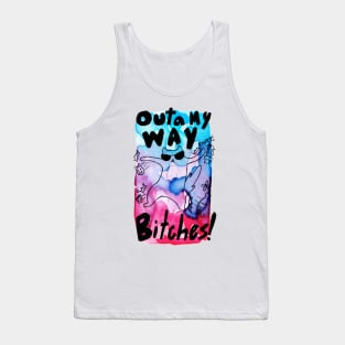 Cat - Outa My Way Bitches Tank Top